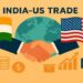 भारत-अमेरिका व्यापार वार्ता अंतिम चरण में, कृषि और डेयरी प्रमुख बाधाएं बनी