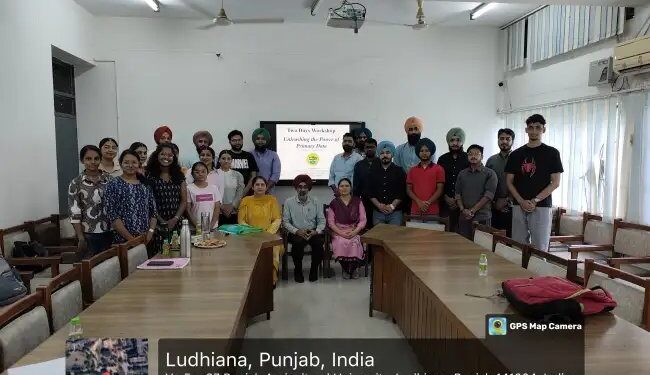 पंजाब कृषि विश्वविद्यालय में “प्राथमिक आंकड़ों की शक्ति” पर दो दिवसीय कार्यशाला का सफल आयोजन