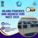 इंदौर में 13 जून को होगा ‘इनलैंड फिशरीज एंड एक्वाकल्चर मीट 2025’, केंद्रीय मंत्री राजीव रंजन सिंह करेंगे उद्घाटन
